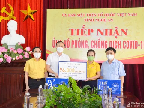 Tập đoàn TH trao 96 nghìn ly sữa cho Nghệ An phục vụ phòng chống dịch Covid-19 