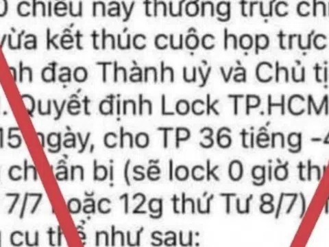 Bác bỏ thông tin lan truyền "lock TP.HCM trong 10-15 ngày"