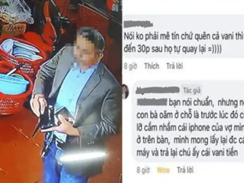 Ông chú đi ăn phở cầm nhầm Iphone của khách bàn bên, để quên vali chứa 132 triệu đồng tiền mặt