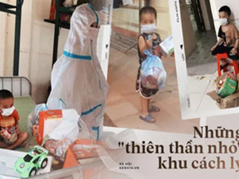 Thương lắm những em bé phải xa bố mẹ đi cách ly tập trung: Tự ăn cơm, chơi một mình và không quấy khóc