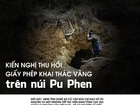 Nghệ An: Kiến nghị thu hồi giấy phép khai thác vàng trên núi Pu Phen