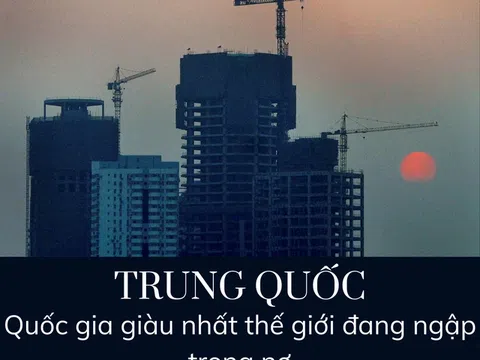 Trung Quốc vượt Mỹ: Gã nhà giàu số 1 thế giới ngập trong núi nợ ngầm 8.300 tỷ USD