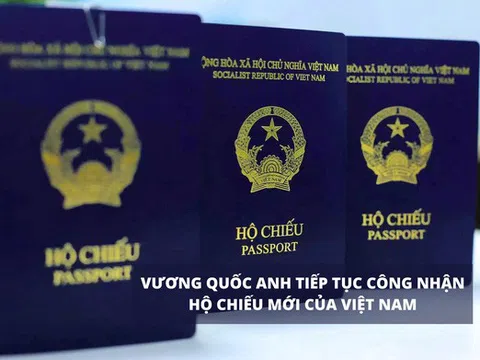 Vương quốc Anh chấp nhận hộ chiếu màu xanh tím than của Việt Nam