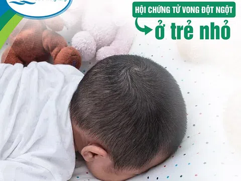 Chuyên gia cảnh báo hội chứng đột tử ở trẻ nhỏ