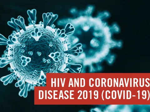 Điều cần biết về phòng ngừa COVID-19 ở bệnh nhân HIV