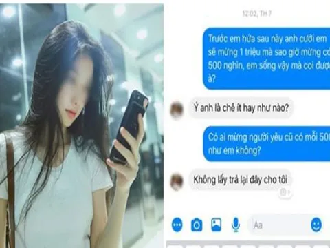 Đám cưới xong người yêu cũ nhắn tin nhiếc móc: “Em hứa anh cưới sẽ mừng 1 triệu mà sao giờ có 500 nghìn”